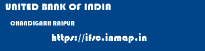 UNITED BANK OF INDIA  CHANDIGARH RAIPUR    ifsc code